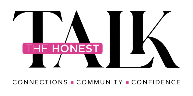 TALK in black, uppercase letters centred on a white background with small uppercase words THE HONEST written in white across a fuchsia pink background that stretches across the letters T and A from TALK. The words Connections, Community and Confidence are written at the bottom in smaller uppercase black letters.